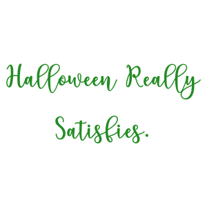 halloween really satisfies quote SVG PNG design with bold lettering