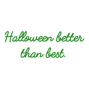 halloween better than best quote SVG PNG design