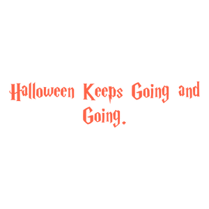 halloween keeps going and quote SVG PNG design with bold lettering