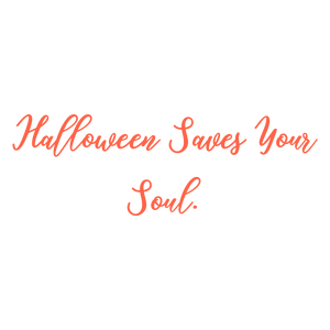 halloween saves your soul quote SVG PNG design