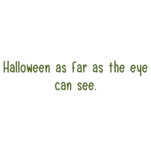 halloween as far the eye can see quote SVG PNG design