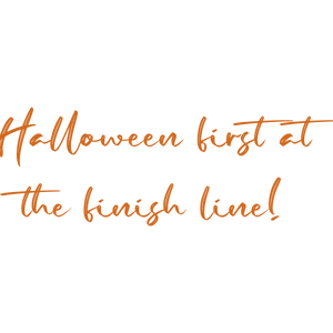 halloween first at the finish line quote SVG PNG design with bold lettering