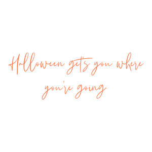 halloween get's you where you're going quote SVG PNG design
