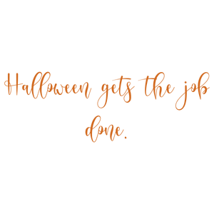 halloween gets the job done quote SVG PNG design