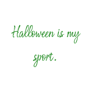 halloween is my sport quote SVG PNG design with bold lettering
