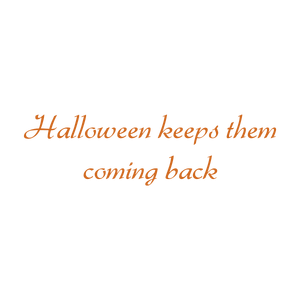 halloween keeps them coming back quote SVG PNG design