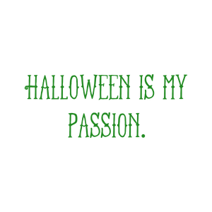 halloween is my passion quote SVG PNG design with bold lettering