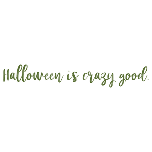 halloween is crazy good quote SVG PNG design