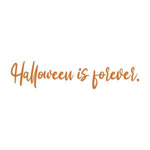 halloween is forever quote SVG PNG design with bold lettering