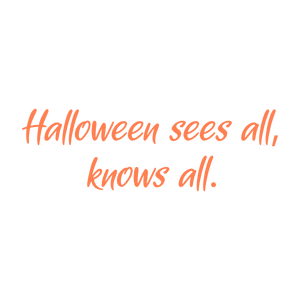 halloween sees all knows quote SVG PNG design