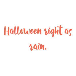 halloween right as rain quote SVG PNG design with hand-drawn style