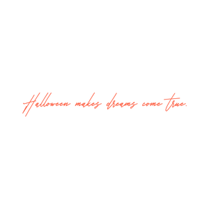 halloween makes dreams come true quote SVG PNG design with an uplifting message
