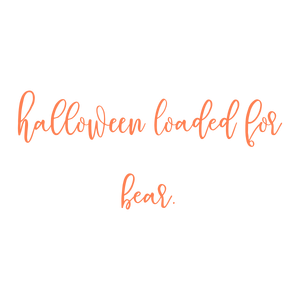 halloween loaded for bear quote SVG PNG design
