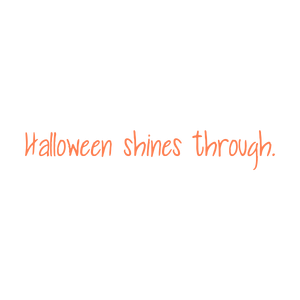 halloween shines through quote SVG PNG design with hand-drawn style