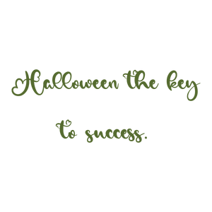 halloween the key to success quote SVG PNG design with an uplifting message
