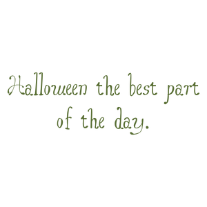 halloween the best part of day quote SVG PNG design