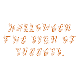 halloween the sign of success floral SVG PNG design with white and orange floral elements