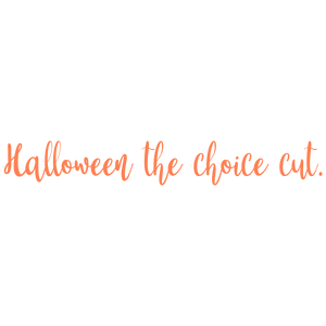 halloween the choice cut quote SVG PNG design with bold lettering