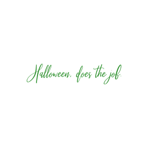halloween does the job quote SVG PNG design with bold lettering