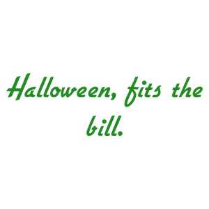halloween fits the bill quote SVG PNG design