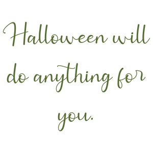halloween will do anything for you quote SVG PNG design