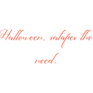 halloween satisfies the need quote SVG PNG design