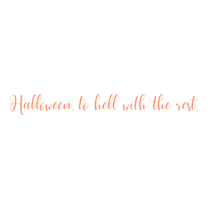 halloween to hell with the rest quote SVG PNG design with bold lettering