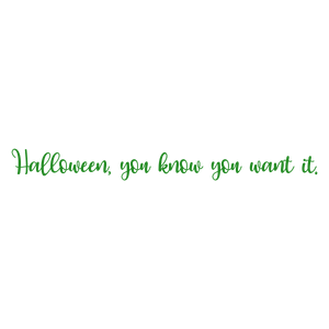halloween you know want it quote SVG PNG design