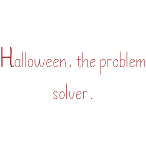 halloween the problem solver quote SVG PNG design