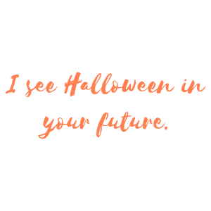 i see halloween in your future quote SVG PNG design with bold lettering