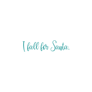 i fall for santa quote SVG PNG design