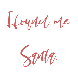 i found me santa quote SVG PNG design with bold lettering