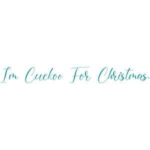 i'm cuckoo for christmas quote SVG PNG design with hand-drawn style