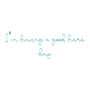 i'm having a good hare day quote SVG PNG design with hand-drawn style, an uplifting message