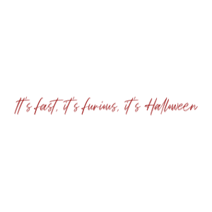 it's fast furious halloween quote SVG PNG design