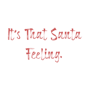 it's that santa feeling quote SVG PNG design with hand-drawn style