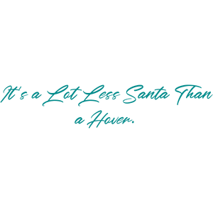 it's a lot less santa than hover quote SVG PNG design