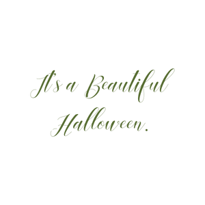 it's a beautiful halloween quote SVG PNG design with an uplifting message