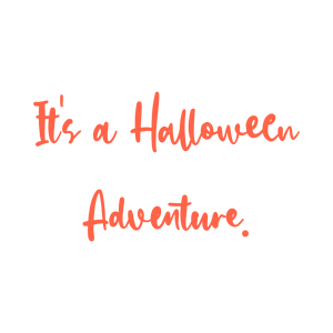it's a halloween adventure quote SVG PNG design with bold lettering
