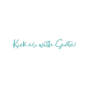 kick ass with santa quote SVG PNG design