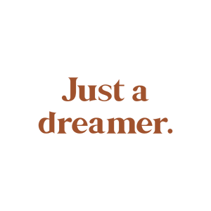 just a dreamer quote SVG PNG design with bold lettering