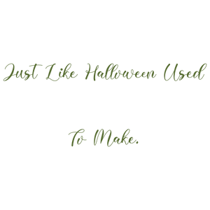 just like halloween used to make quote SVG PNG design