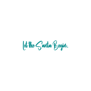 let the santa begin quote SVG PNG design with bold lettering