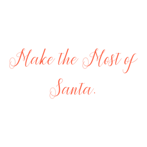 make the most of santa quote SVG PNG design