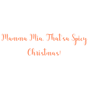 mamma mia that'sa spicy christmas quote SVG PNG design