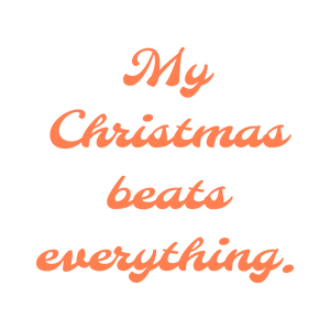 my christmas beats everything quote SVG PNG design