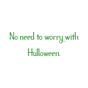 no need to worry with halloween quote SVG PNG design