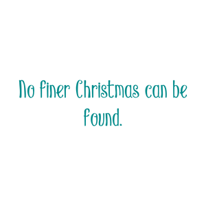no finer christmas can be found quote SVG PNG design