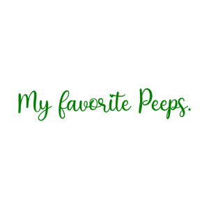 my favorite peeps quote SVG PNG design with an uplifting message