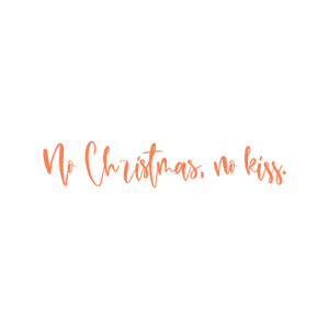 no christmas kiss quote SVG PNG design